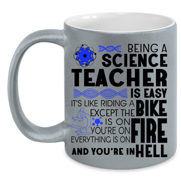 Cool Science Teacher Coffee Mug, Being A Science Teacher Is Easy Accent Mug