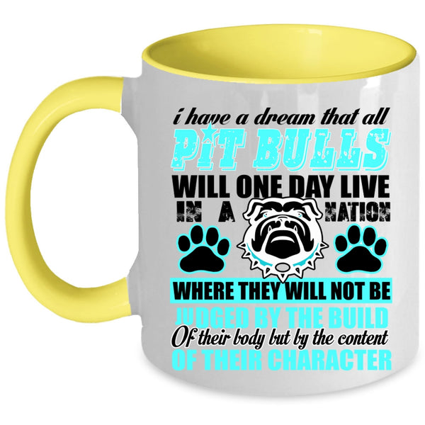 Funny Pitbulls Coffee Mug, All Pit Bulls Will One Day Live In A Nation Accent Mug