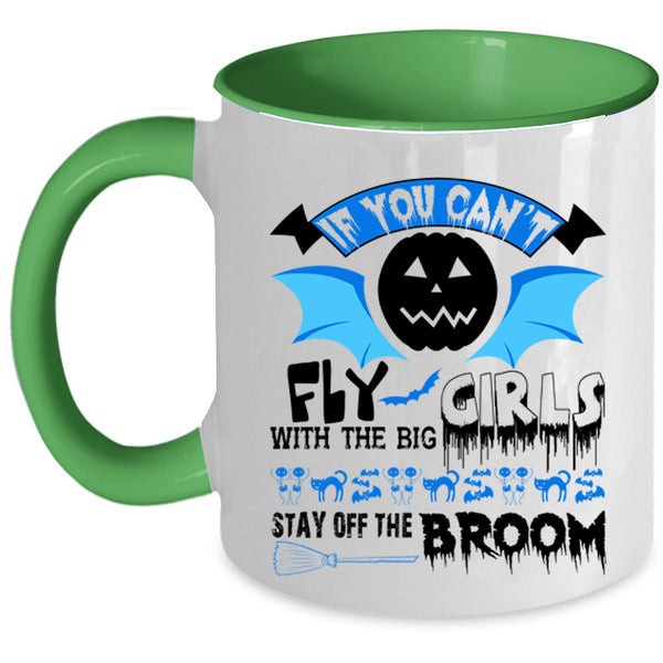 Scary Halloween Coffee Mug, If You Can't Fly With The Big Girls Accent Mug