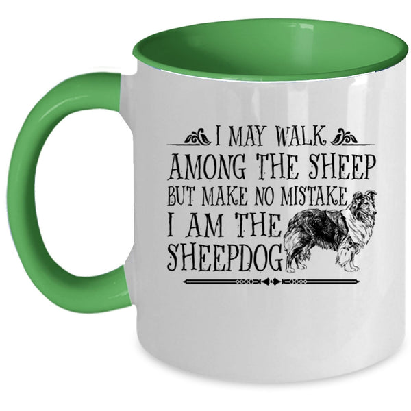 I May Walk Among The Sheep Mug, I Love Sheepdog Cup