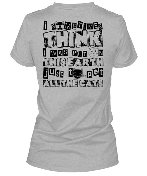 I Was Put On This Earth T Shirt, I Love My Cat T Shirt