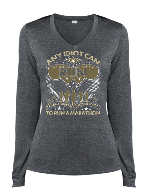 Any Idiot Can Run T Shirt, Run A Marathon T Shirt, Cool Shirt (Ladies LS Heather V-Neck)