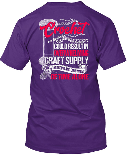 Crochet Could Result T Shirt, Being A Knitter T Shirt