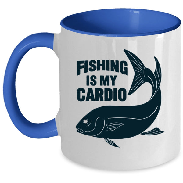 Funny Gift For Fisher Coffee Mug, Fishing Is My Cardio Accent Mug