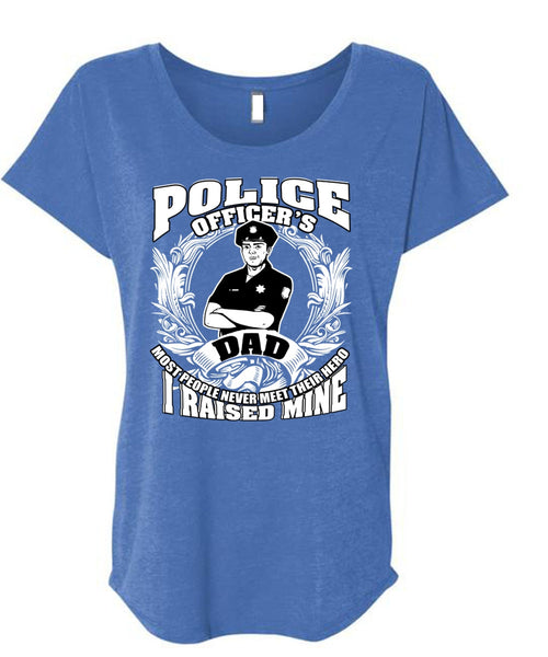 Police Officer's Dad T Shirt, Being A Police T Shirt, Cool Shirt (Ladies' Triblend Dolman Sleeve)