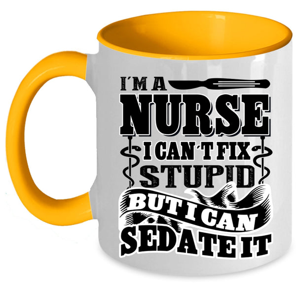 Funny Gift For Nurse Coffee Mug, I'm A Nurse Accent Mug