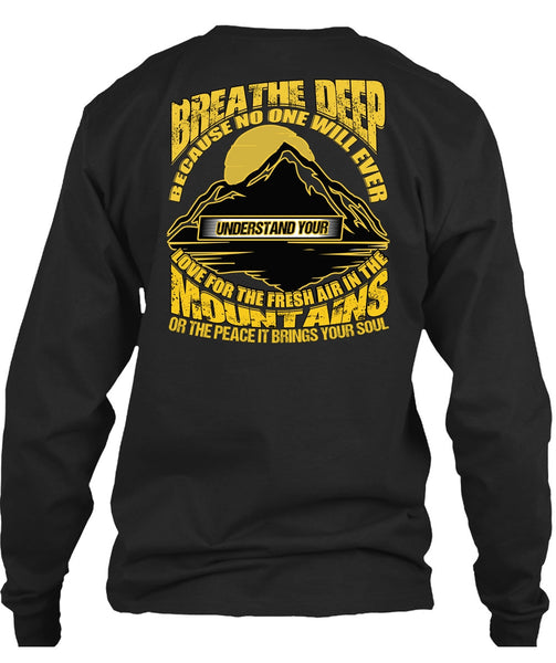The Fresh Air In The Mountains T Shirt, Being A Hiker T Shirt
