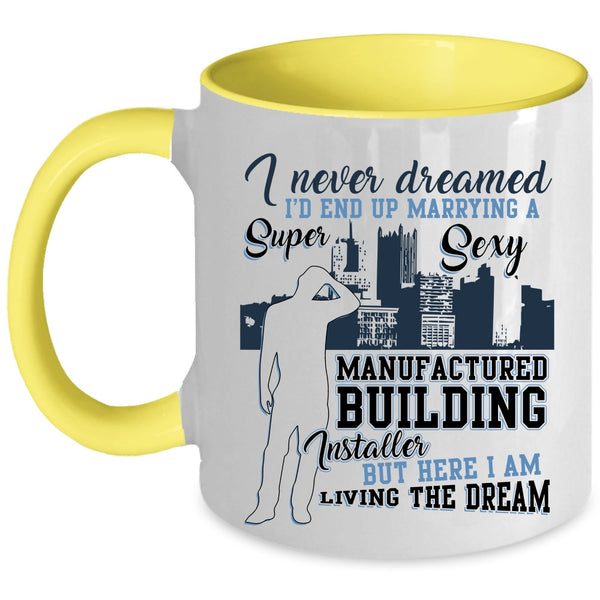 Marry Coffee Mug, Marrying A Manufactured Building Installer Accent Mug