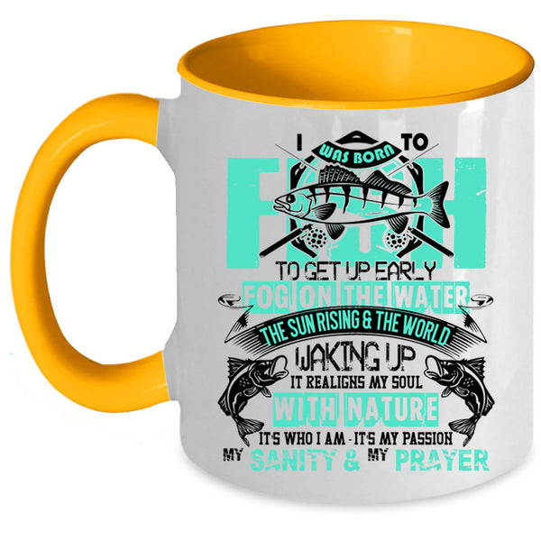 Funny Gift For Fisher Coffee Mug, I Was Born To Fish Accent Mug