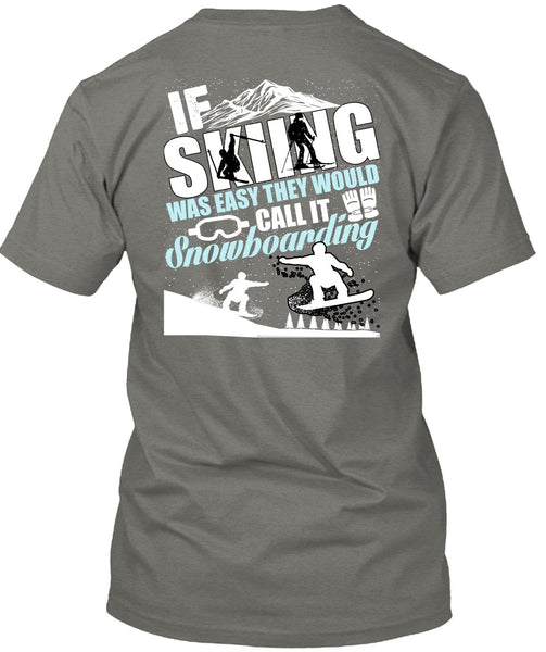 If Skiing Was Easy T Shirt, Snowboarding T Shirt