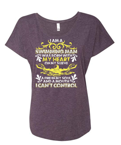 I Am A Swimming Man T Shirt, I Can't Control T Shirt, Cool Shirt (Ladies' Triblend Dolman Sleeve)