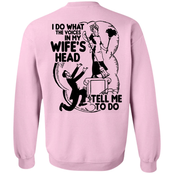 I Love Wife T Shirt, I Do What The Voices In My Wife's Head Sweatshirt