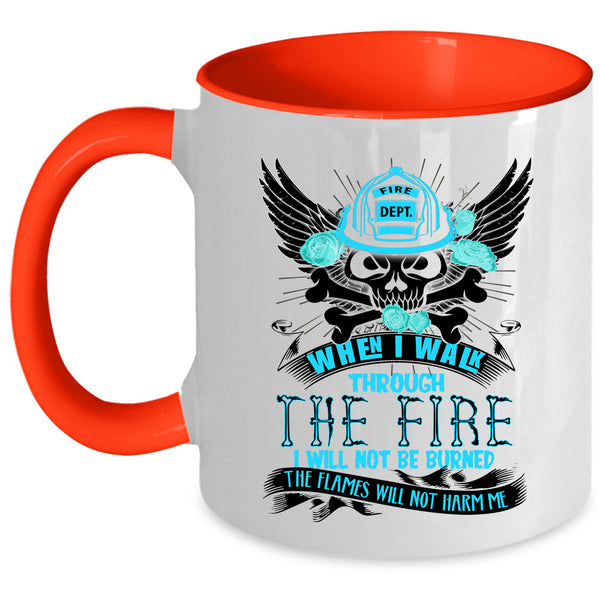 Awesome Firefighter Coffee Mug, I Walk Through The Fire Accent Mug