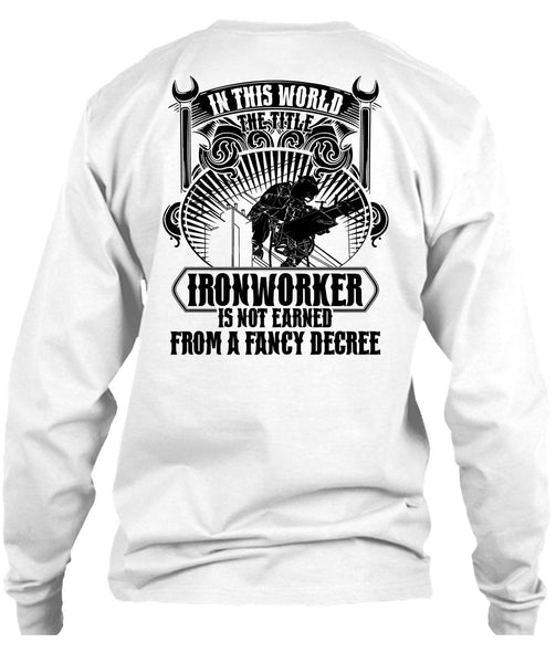 In This World The Title Ironworker T Shirt, I Love Ironworker T Shirt