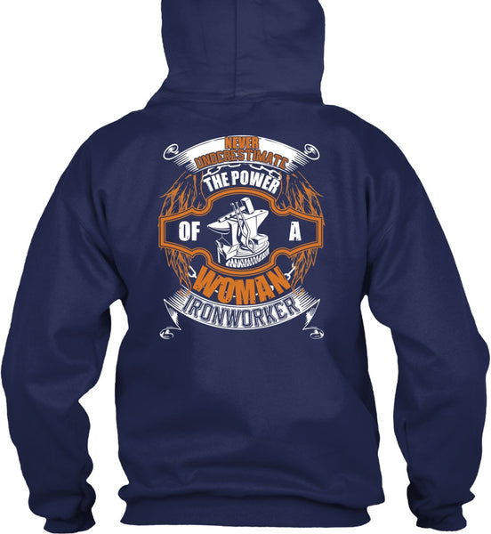 The Power Of A Woman Ironworker T Shirt, Being An Ironworker T Shirt