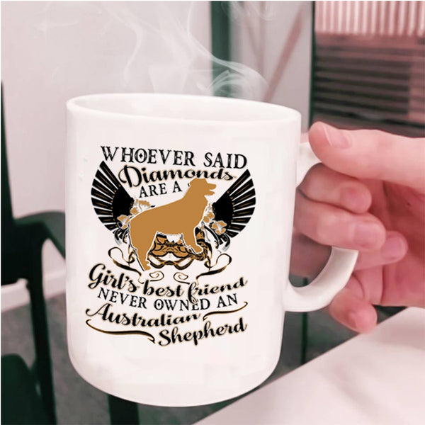 Never Owned An Australian Shepherd Coffee Mug, Girl's Best Friend Cup