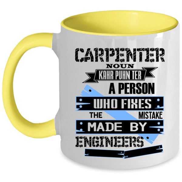 Cool Gift For Carpenter Coffee Mug, Carpenter Accent Mug