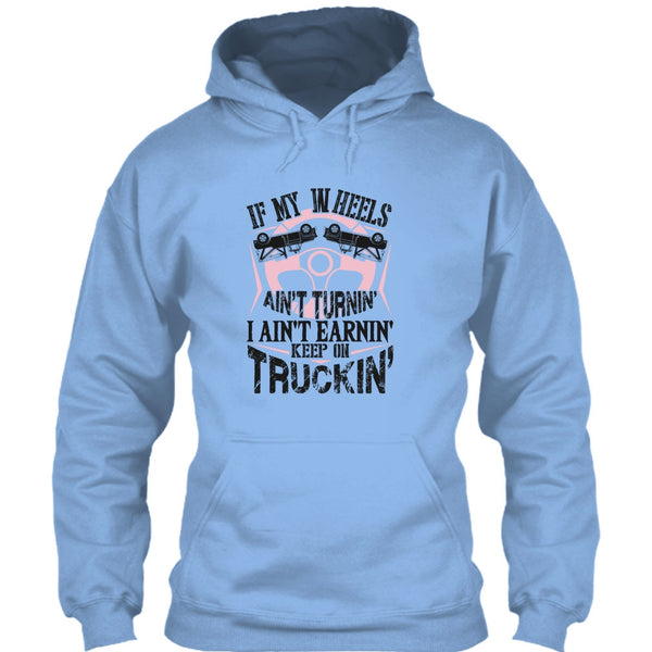 If My Car In Heels T Shirt, I Am A Truck Driver T Shirt