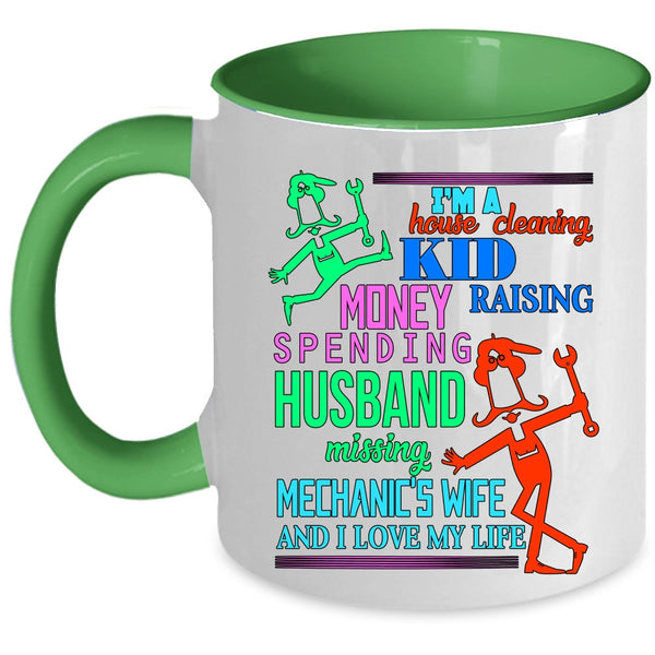 I Love My Life Coffee Mug, I'm A Mechanic's Wife Accent Mug