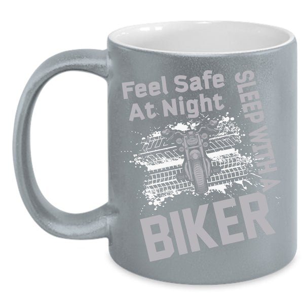 Feel Safe At Night Coffee Mug, Sleep With A Biker Coffee Cup