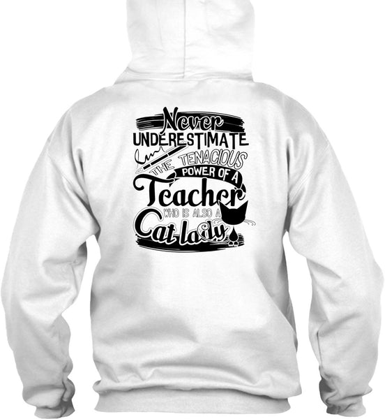 The Tenacious Power Of A Teacher T Shirt, I Love Cat T Shirt
