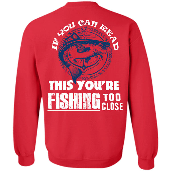 Being A Fisherman T Shirt, I Love Fishing Sweatshirt