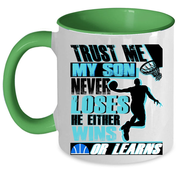 Basketball Coffee Mug, My Son Never Loses He Either Wins Or Learns Accent Mug