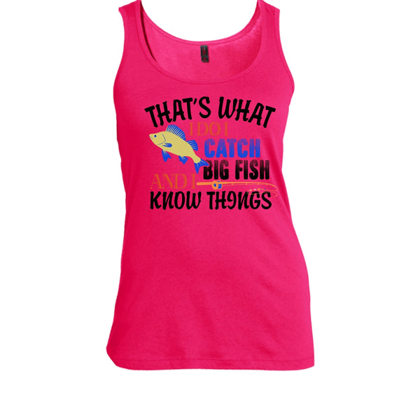 That What I Do I Catch Big Fish, Cool Fishing Shirt