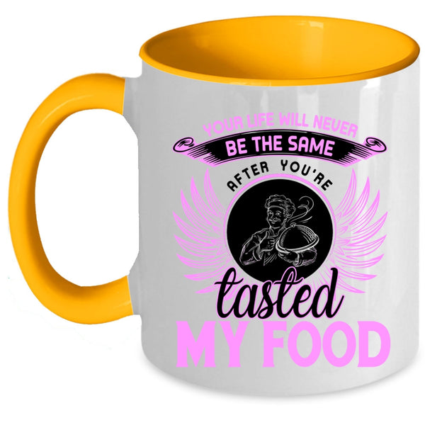 Funny Gift For Chef Coffee Mug, You're Tasted My Food Accent Mug