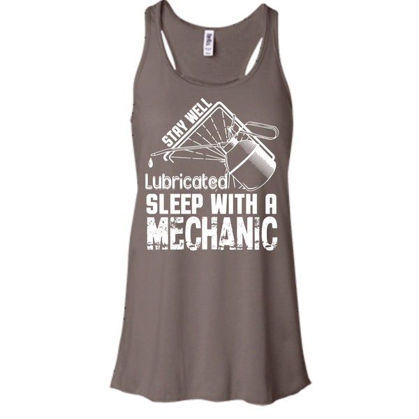 Stay Well Lubricated T Shirt, Sleep With A Mechanic T Shirt, Cool T Shirt