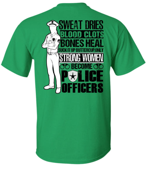 Strong Women Become Police Officers T Shirt, I Love Police T Shirt