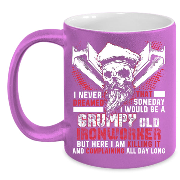 I Would Be A Grumpy Old Ironworker Coffee Mug, Cool Grandfather Coffee Cup