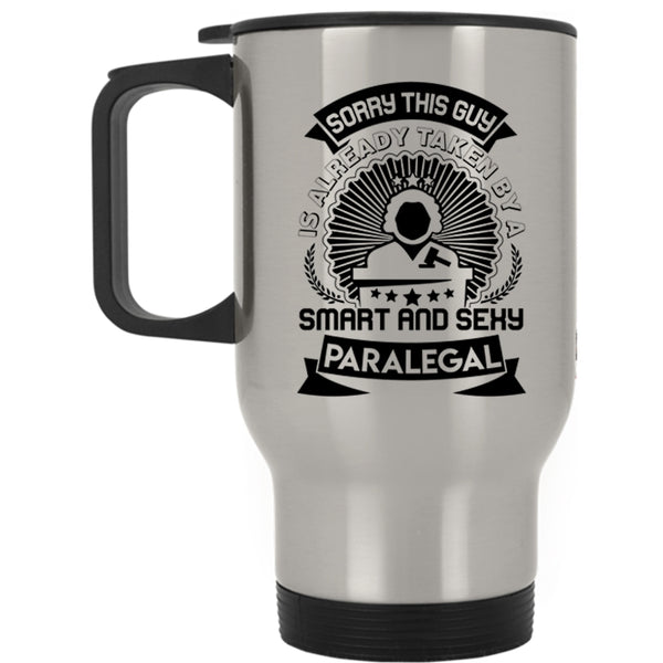 Gift For Husband Travel Mug, Taken By A Smart Paralegal Mug