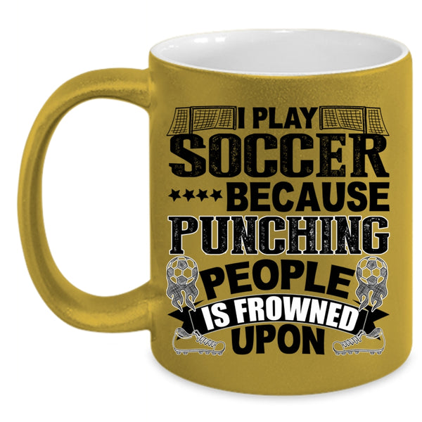 Awesome Soccer Player Coffee Mug, I Play Soccer Accent Mug