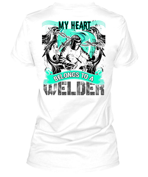 My Heart Belongs To A Welder T Shirt, I Love Welder T Shirt
