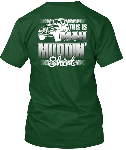 This Is Man Mudding T Shirt, Being A Jeep Driver T Shirt