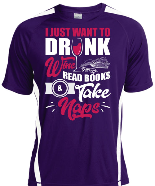 I Just Want To Drink Wine T Shirt, Books Take Naps T Shirt, Cool Shirt