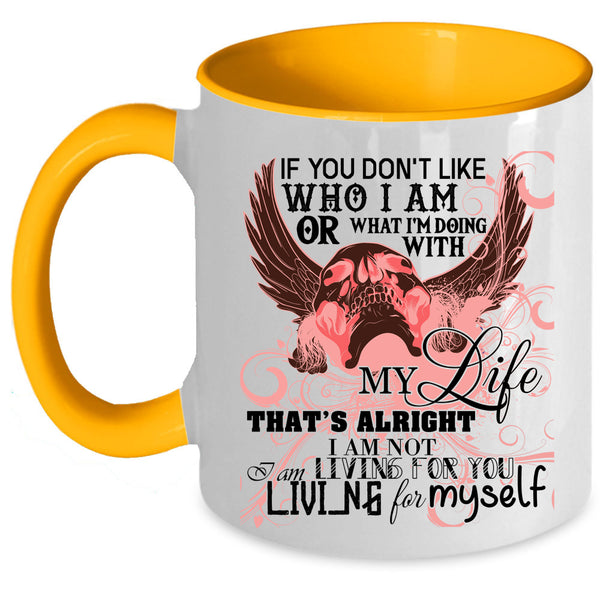 Living For Myself Coffee Mug, I'm Doing With My Life Accent Mug