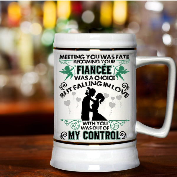Funny Beer Stein 22oz, Meeting You was Fate Becoming Your Fiancee Beer Mug