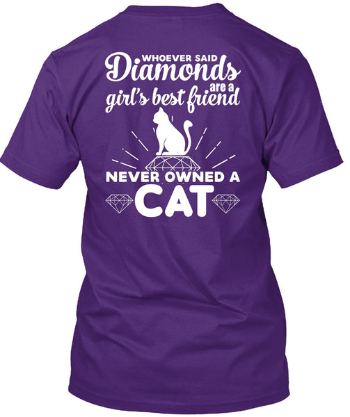 Diamonds Are A Girl's Best Friend T Shirt, Never Owned A Cat T Shirt