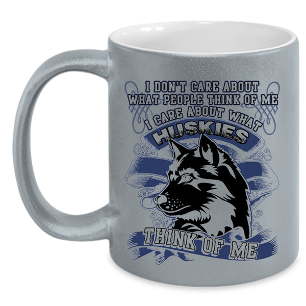Funny Husky Coffee Mug, I Care About What Huskies Think Of Me Accent Mug