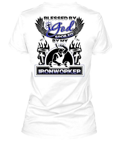 God Spoiled By My Ironworker T Shirt, I Love Ironworker T Shirt