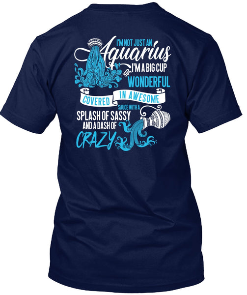 I'm Not Just An Aquarius T Shirt, Dash Of Crazy T Shirt
