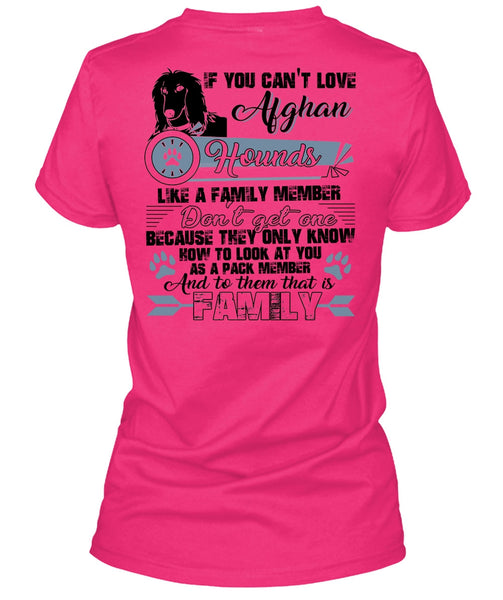 You Can't Love Afghan Hounds T Shirt, I Love My Dog T Shirt