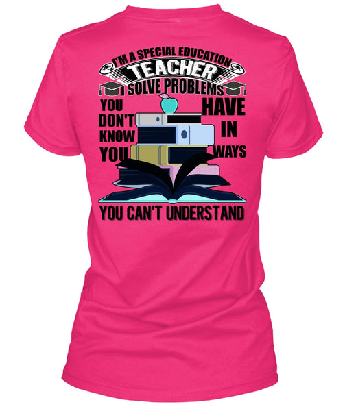 I'm A Special Education Teacher T Shirt, I Love Teaching T Shirt
