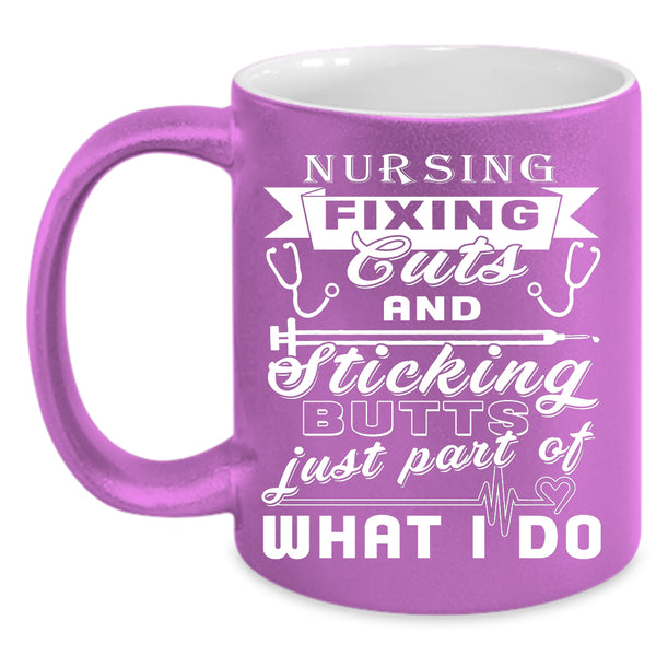Nursing Fixing Cuts Coffee Mug, Cool Gift For Nurses Coffee Cup