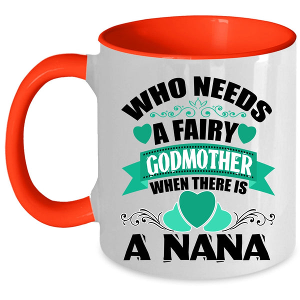 Cute Gift For Mom Coffee Mug, There Is A Nana Accent Mug