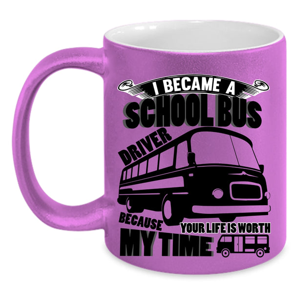 Funny Driver Coffee Mug, I Became A School Bus Driver Accent Mug