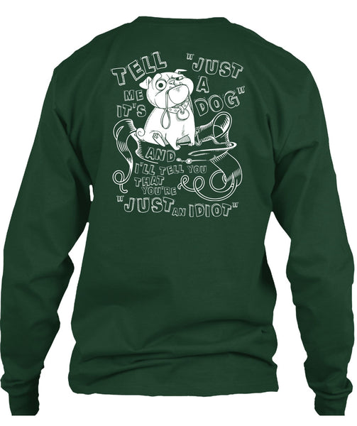 Just A Dog T Shirt, My Favorite T Shirt