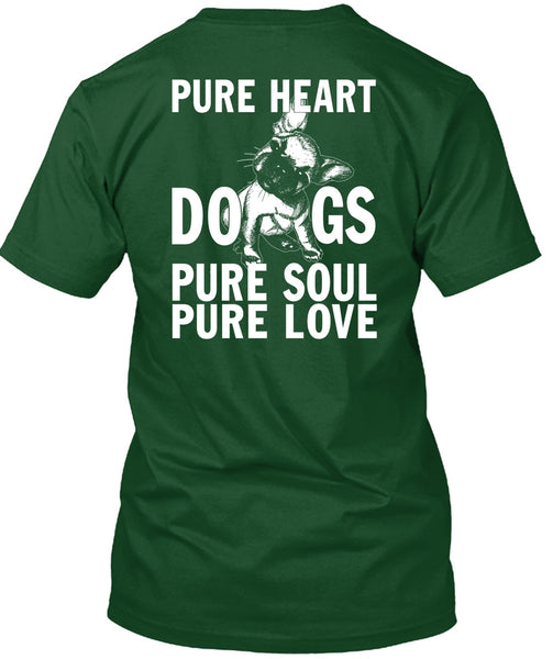 Pure Heart Dogs Pure Soul Pure Love T Shirt, My Favorite T Shirt